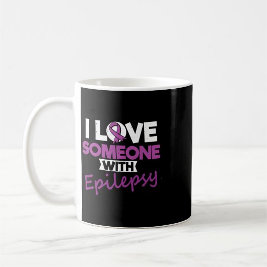 I Love Someone With Epilepsy Day Seizures Warrior Kaffeetasse (Links)