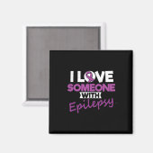 I Love Someone With Epilepsy Day Seizures Warrior  Magnet (Vorderseite/Rückseite)