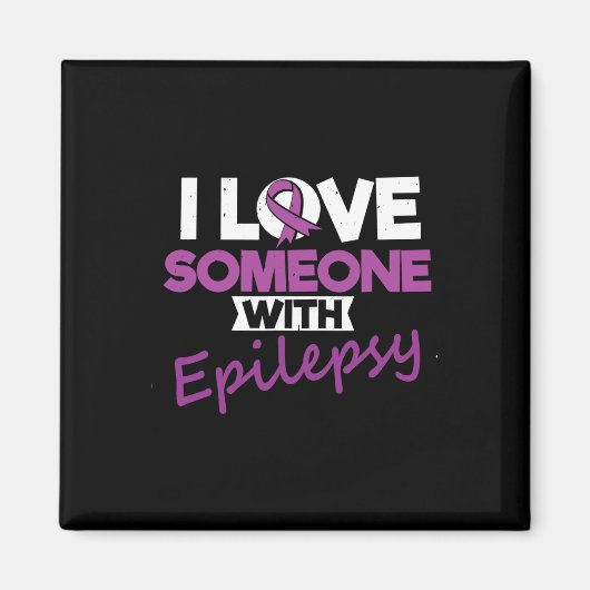 I Love Someone With Epilepsy Day Seizures Warrior  Magnet (Vorne)