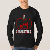 I Love Statistics Actuarial Science Insurance Data T-Shirt (Vorderseite)
