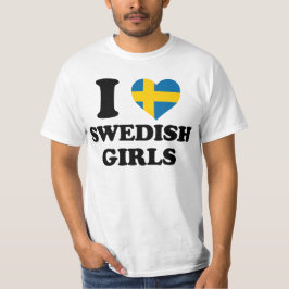 I love Swedish Girls T-Shirt