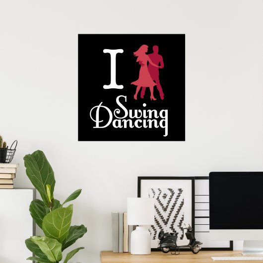 I Love Swing Dancing Poster (Heimbüro)