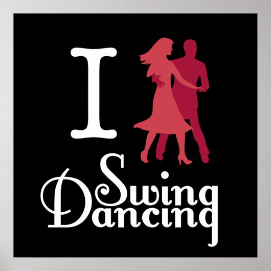 I Love Swing Dancing Poster (Vorne)
