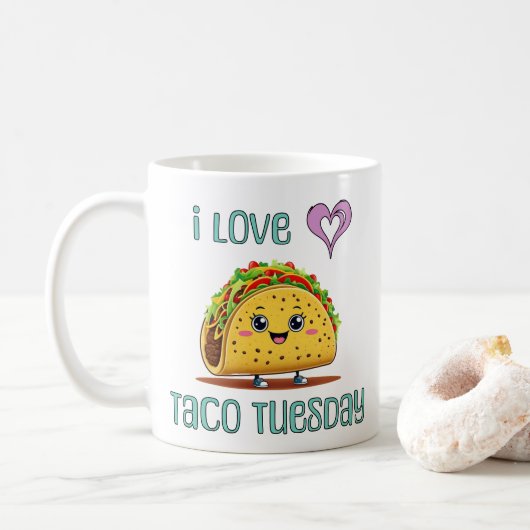 I Love Taco Tuesday Kaffeetasse (Mit Donut)