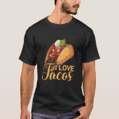 I Love Tacos Cinco De Mayo Taco Tacos Mexican Food T-Shirt (Vorderseite)