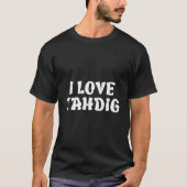 I Love Tahdig Persian Foodie Iran I Love Tahdig T-Shirt (Vorderseite)