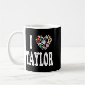 I Love Taylor First Name Taylor  Kaffeetasse (Links)