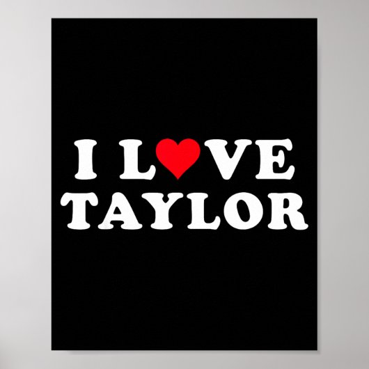 I Love Taylor Matching Girlfriend & Boyfriend Poster (Vorne)