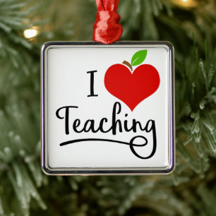 I Love Teaching Teacher    Ornament Aus Metall