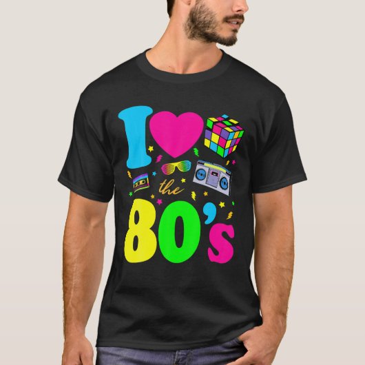 I Love The 80S Funny 80S Style Costume For Men Wom T-Shirt (Vorderseite)