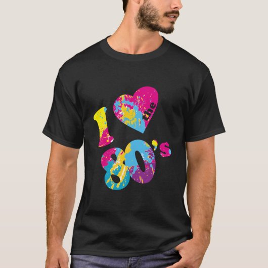 I Love The 80'S T-Shirt (Vorderseite)