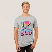 I love the 80s Tri-Blend shirt (Vorderseite voll)