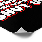 I Love The Sound You Make When You Shut Up Funny Q Poster (Ecke)