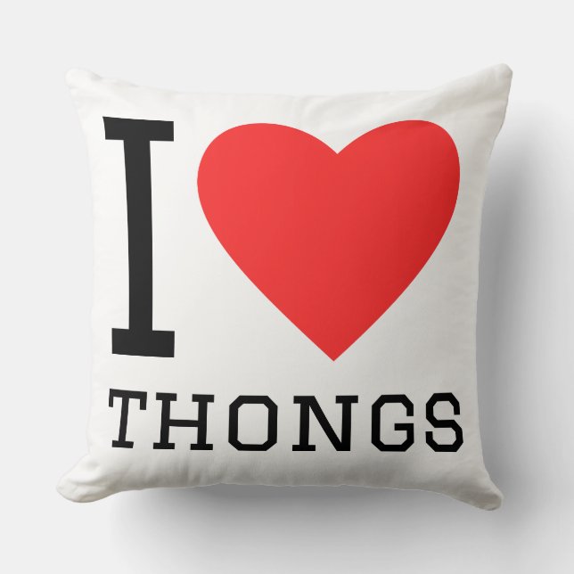 I love thongs kissen (Vorderseite)