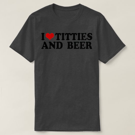 I love tittis and beer men heart fathers day party T-Shirt (Design vorne)