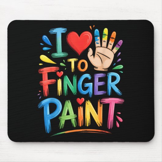 I Love To Finger Paint Couples Art Teacher Finger Mousepad (Vorne)