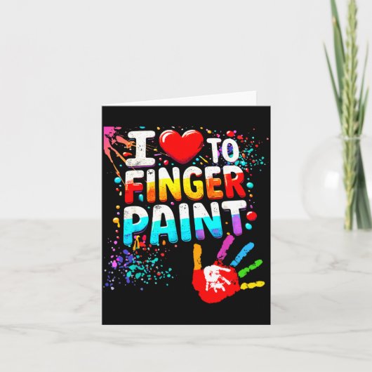 I Love To Finger Paint Im Paint Cute Valentines Karte (Vorderseite)