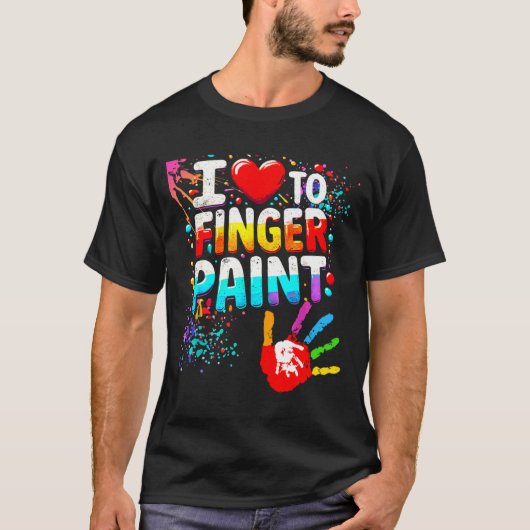 I Love To Finger Paint Im Paint Cute Valentines T-Shirt (Vorderseite)