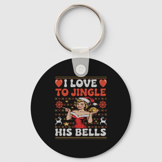 I Love To Jingle His Bells Stuff Her Stocking Ugly Schlüsselanhänger (Vorderseite)