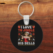 I Love To Jingle His Bells Stuff Her Stocking Ugly Schlüsselanhänger (Vorderseite)