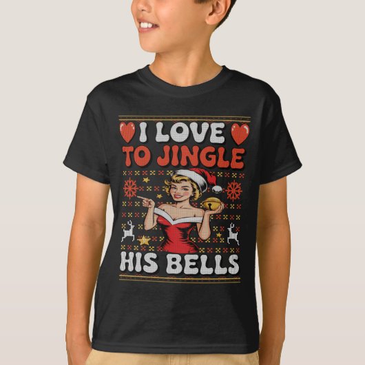 I Love To Jingle His Bells Stuff Her Stocking Ugly T-Shirt (Vorderseite)