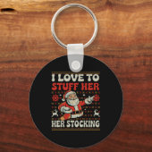 I Love To Stuff Her Stocking Jingle His Bells Ugly Schlüsselanhänger (Vorderseite)