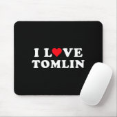 I Love Tomlin Matching Girlfriend &amp; Boyfriend  Mousepad (Mit Mouse)