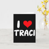 I Love Traci - Heart  Karte (Gelbe Blume)