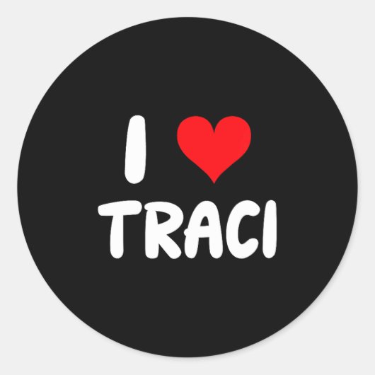 I Love Traci - Heart Runder Aufkleber (Vorderseite)