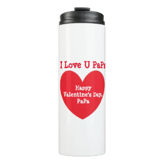 I LOVE U PaPa - Happy Valentine's Day  Thermosbecher