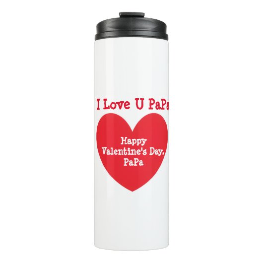 I LOVE U PaPa - Happy Valentine's Day Thermosbecher (Vorderseite)