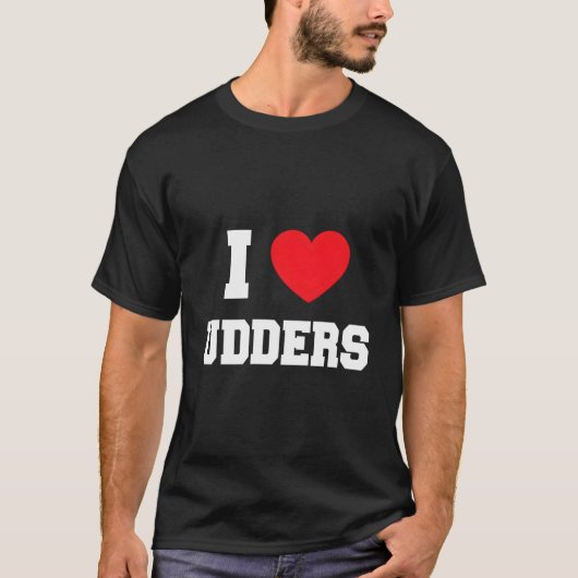 I Love Udders T-Shirt (Vorderseite)