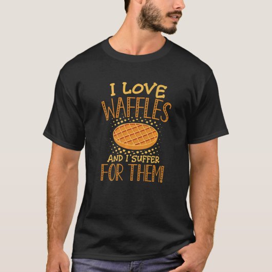 I Love Waffles and I suffer Men Women Kids Christm T-Shirt (Vorderseite)