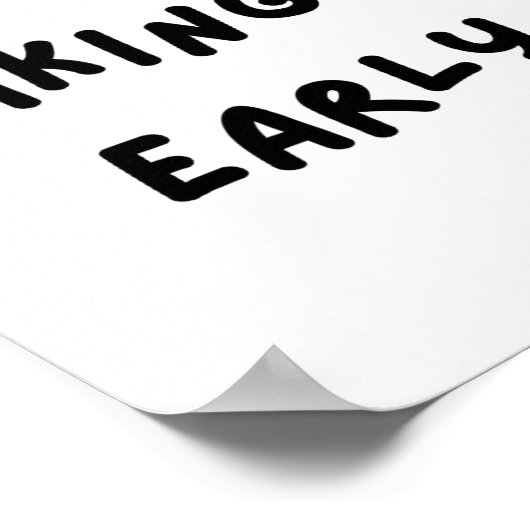 I Love Waking Up Early. Funny White Lie Party Poster (Ecke)