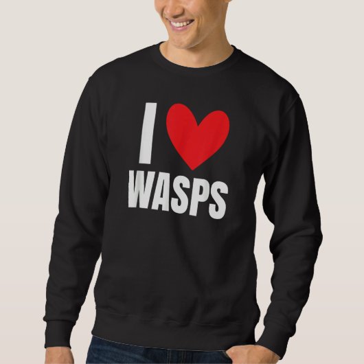 I Love Wasps Bees Flying Insect Nest Hornet  Stude Sweatshirt (Vorderseite)