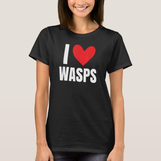 I Love Wasps Bees Flying Insect Nest Hornet Stude T-Shirt (Vorderseite)