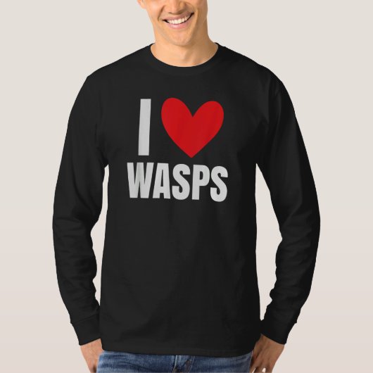 I Love Wasps Bees Flying Insect Nest Hornet  Stude T-Shirt (Vorderseite)