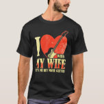 I Love When My Wife Lets Me Buy More Guitars Guita T-Shirt<br><div class="desc">I Love When My Wife Lets Me Buy More Guitars Guitarist 1.</div>