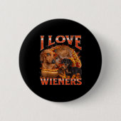 I Love Wieners Funny Offensive Dachshund Bootleg G Button (Vorderseite)