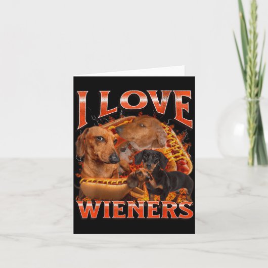 I Love Wieners Funny Offensive Dachshund Bootleg G Karte (Vorderseite)