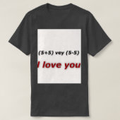 i love you 1 55 vey 55 u T-Shirt (Design vorne)