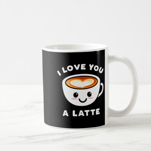 I Love You A Latte Funny Cute Coffee Heart Valenti Kaffeetasse (Rechts)