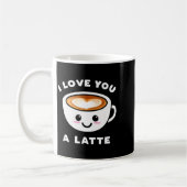 I Love You A Latte Funny Cute Coffee Heart Valenti Kaffeetasse (Links)