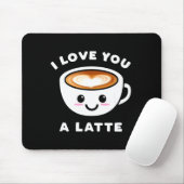 I Love You A Latte Funny Cute Coffee Heart Valenti Mousepad (Mit Mouse)