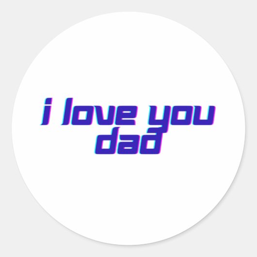 I Love You Dad – Classic Father Appreciation Desig Runder Aufkleber (Vorderseite)