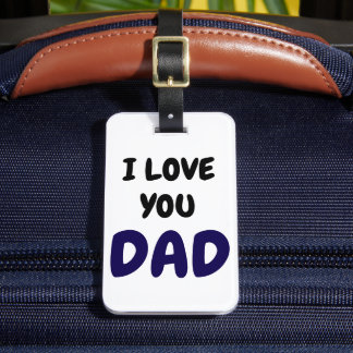 I Love you dad Elegant and Modern  Gepäckanhänger