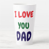 I love you Dad Elegant Milchtasse (Vorderseite)