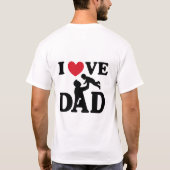 I love you Dad T-Shirt (Rückseite)