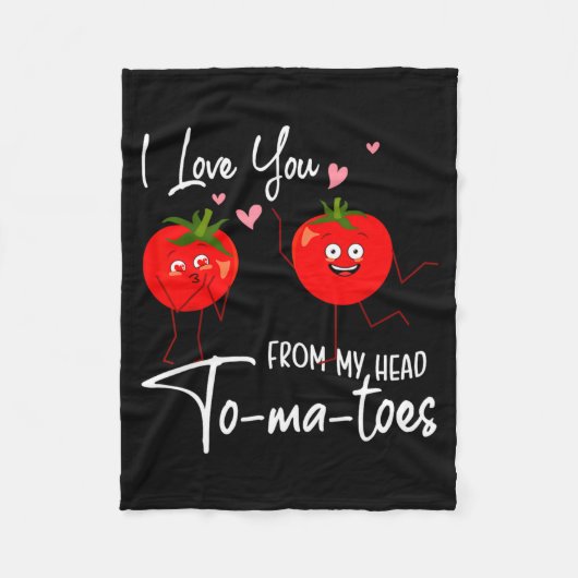 I Love You From My Head Tomatoes Funny Valentine S Fleecedecke (Vorderseite)