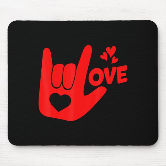 I Love You Hand Sign Asl Valentine Day Funny Wome Mousepad (Vorne)